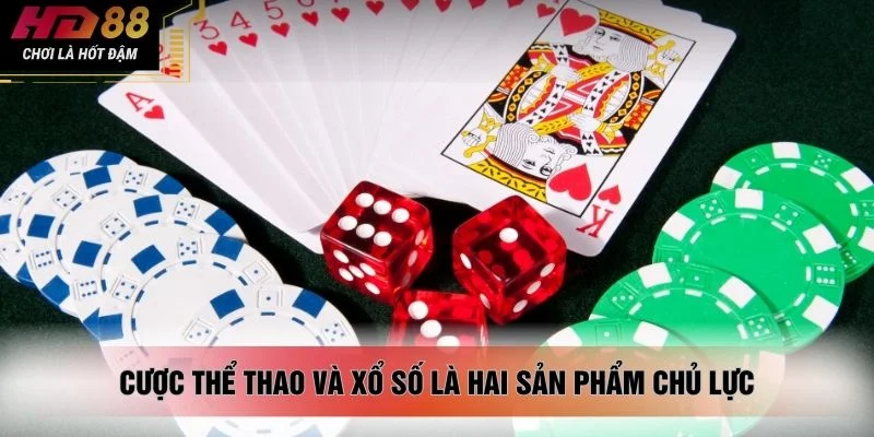 Cược thể thao và xổ số là hai sản phẩm chủ lực
