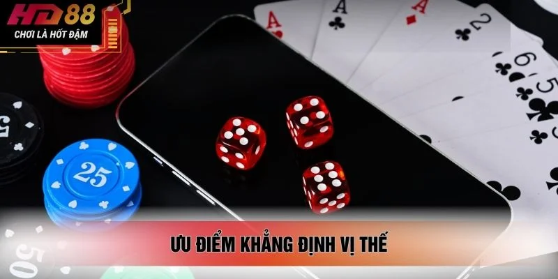 Ưu điểm khẳng định vị thế