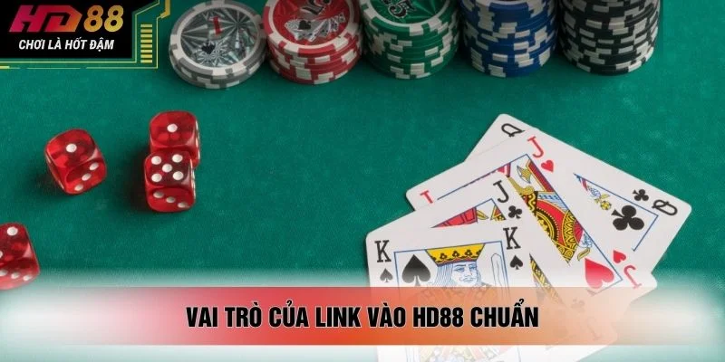 Vai trò của link vào HD88 chuẩn
